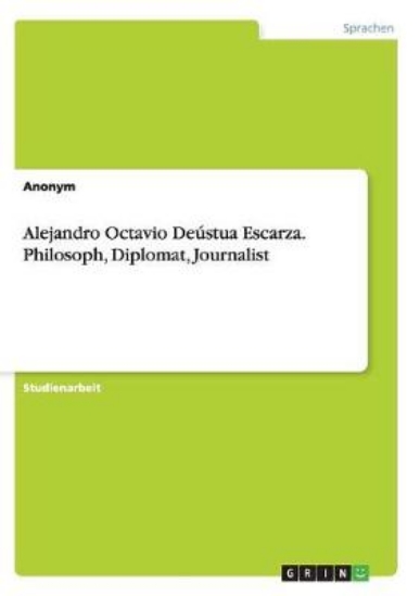 Picture of Alejandro Octavio Deustua Escarza. Philosoph, Dipl