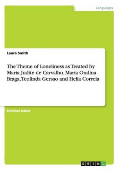 Picture of The Theme of Loneliness as Treated by Maria Judite