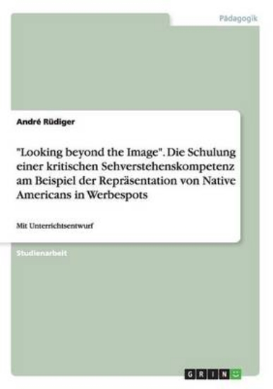 Picture of "Looking beyond the Image". Die Schulung einer kri