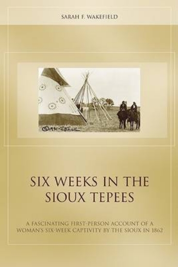 Picture of Six Weeks in the Sioux Tepees