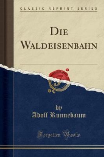 Picture of Die Waldeisenbahn (Classic Reprint)