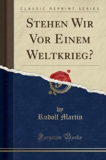 Picture of Stehen Wir VOR Einem Weltkrieg? (Classic Reprint)