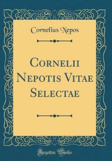 Picture of Cornelii Nepotis Vitae Selectae (Classic Reprint)