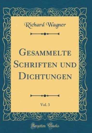 Picture of Gesammelte Schriften Und Dichtungen, Vol. 3 (Class