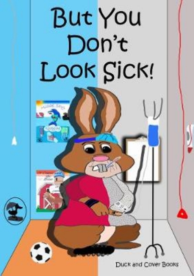 Picture of But You Don't Look Sick!