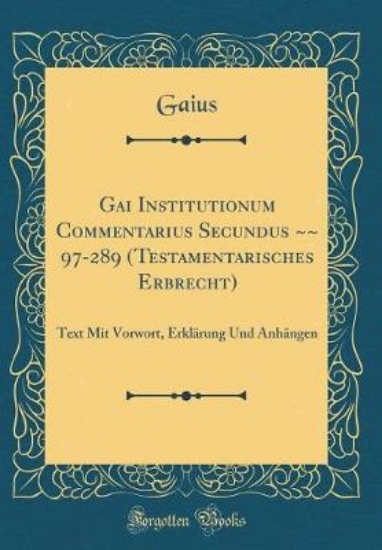 Picture of Gai Institutionum Commentarius Secundus 97-289 (Te