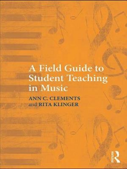 Picture of A Field Guide to Student Teaching in Music