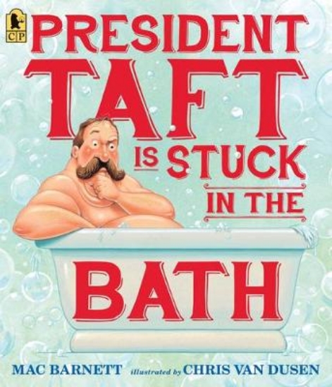 Picture of President Taft Is Stuck in the Bath