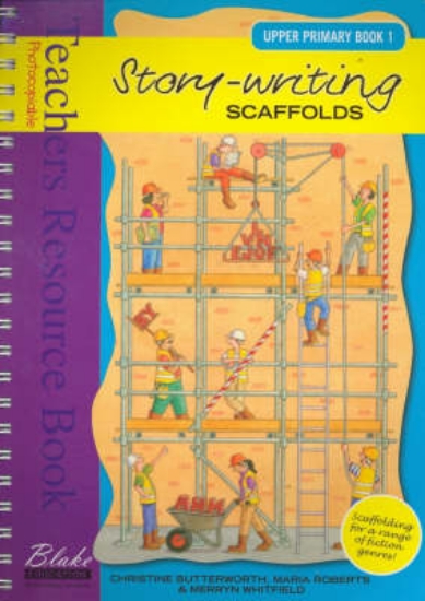 Picture of Story-writing Scaffolds: Upper primary bk. 1