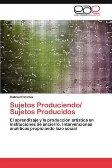 Picture of Sujetos Produciendo/ Sujetos Producidos