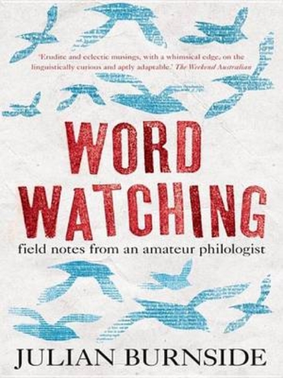 Picture of Wordwatching: Field Notes from an Amateur Philolog