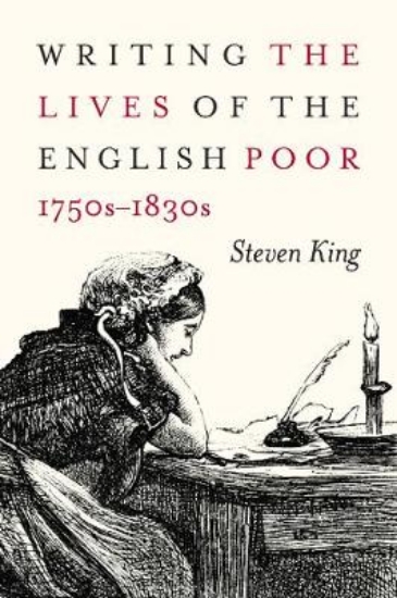 Picture of Writing the Lives of the English Poor, 1750s-1830s