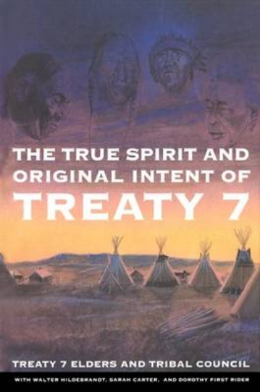 Picture of The True Spirit and Original Intent of Treaty 7