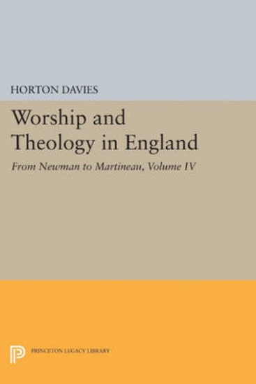 Picture of Worship and Theology in England, Volume IV