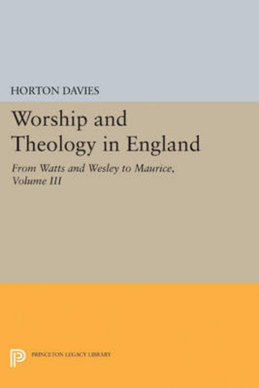 Picture of Worship and Theology in England, Volume III