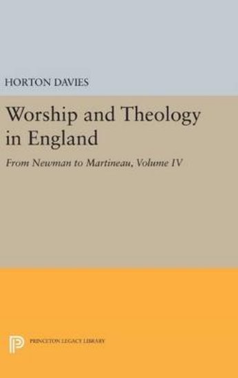 Picture of Worship and Theology in England, Volume IV