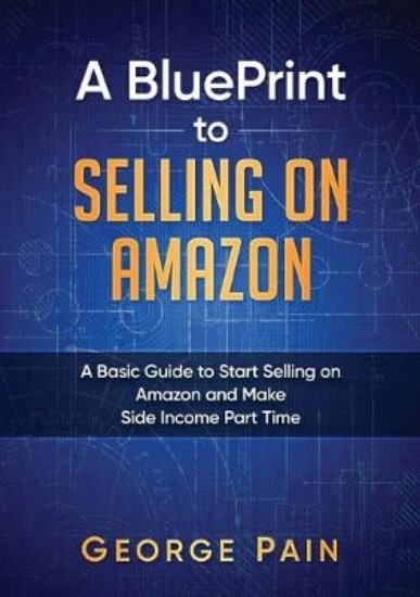 Picture of A BluePrint to Selling on Amazon