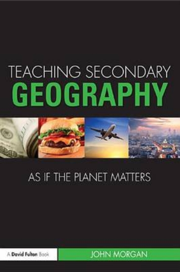 Picture of Teaching Secondary Geography as if the Planet Matt