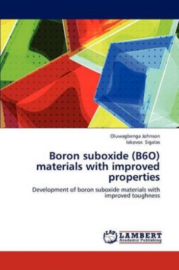 Picture of Boron Suboxide (B6o) Materials with Improved Prope