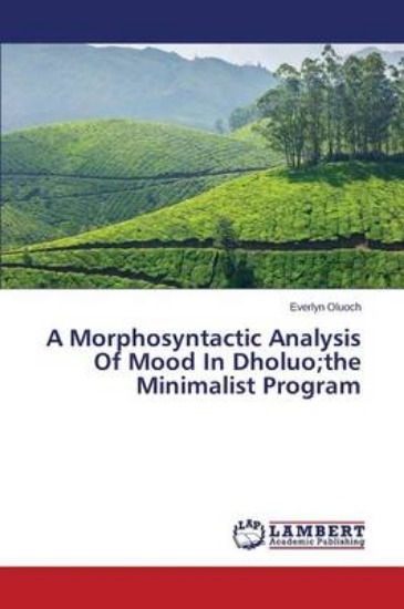 Picture of A Morphosyntactic Analysis of Mood in Dholuo;the M