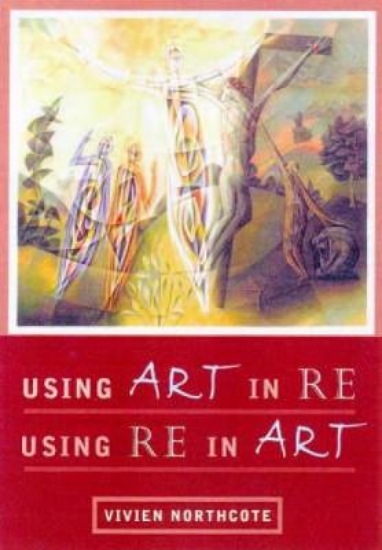 Picture of Using Art in RE, Using RE in Art