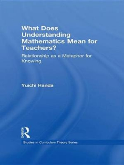 Picture of What Does Understanding Mathematics Mean for Teach