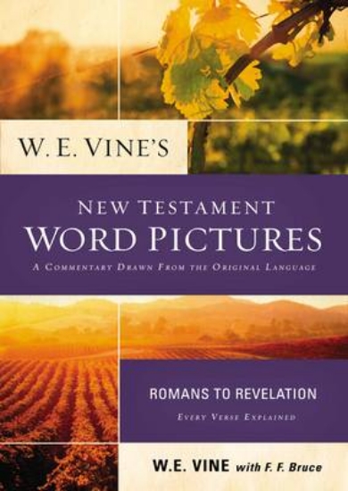 Picture of W. E. Vine's New Testament Word Pictures: Romans t