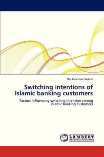 Picture of Switching Intentions of Islamic Banking Customers