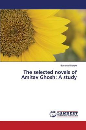 Picture of The Selected Novels of Amitav Ghosh