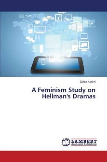 Picture of A Feminism Study on Hellman's Dramas