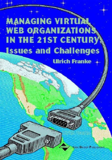 Picture of Managing Virtual Web Organizations in the 21st Cen