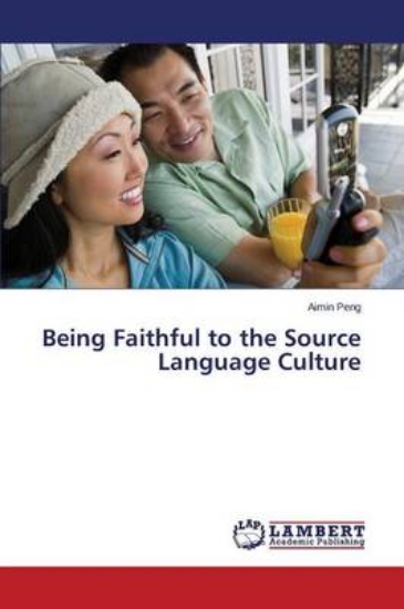 Picture of Being Faithful to the Source Language Culture