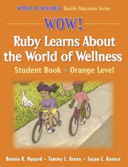 Picture of Wow! Ruby Learns About World of Wellness:Stdnt Bk-