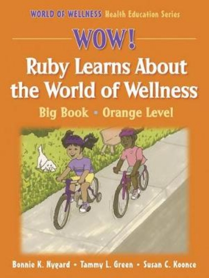 Picture of Wow! Ruby Learns About the Wrld of Wellns:Big Bk-O