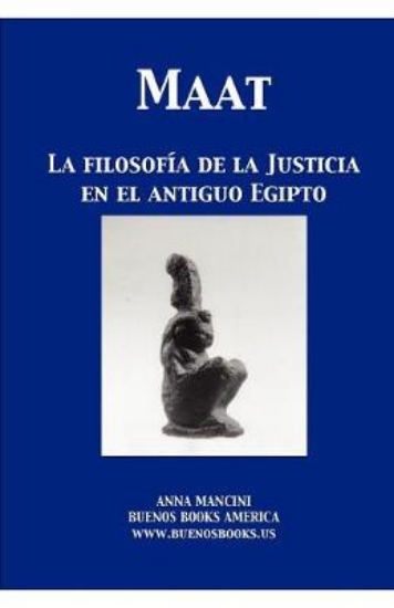 Picture of Maat, La filosofia de la Justicia en el Antiguo Eg