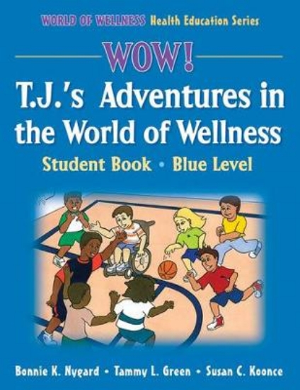 Picture of WOW! T.J.'s Adventures in the World of Wellness-Bl