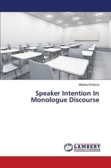 Picture of Speaker Intention in Monologue Discourse