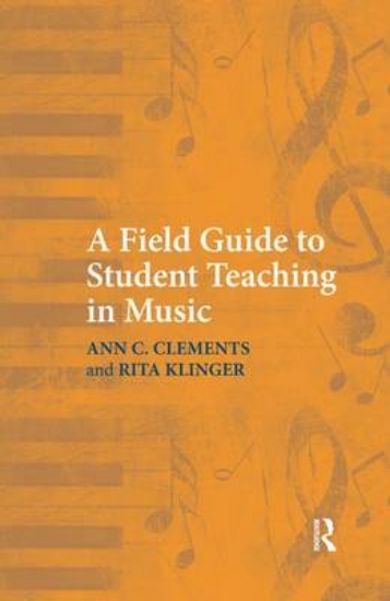 Picture of A Field Guide to Student Teaching in Music