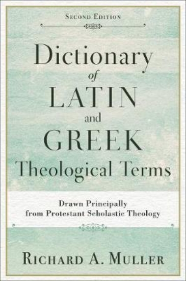 Picture of Dictionary of Latin and Greek Theological Terms