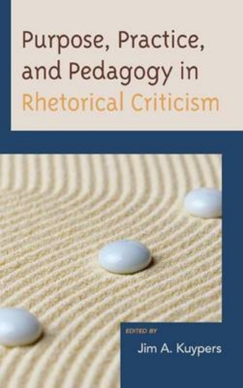 Picture of Purpose, Practice, and Pedagogy in Rhetorical Crit