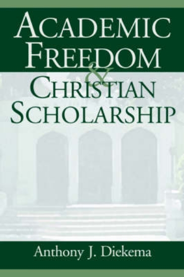 Picture of Academic Freedom and Christian Scholarship