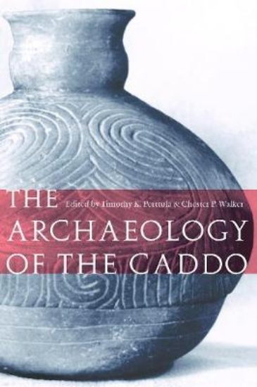 Picture of The Archaeology of the Caddo