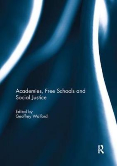 Picture of Academies, Free Schools and Social Justice