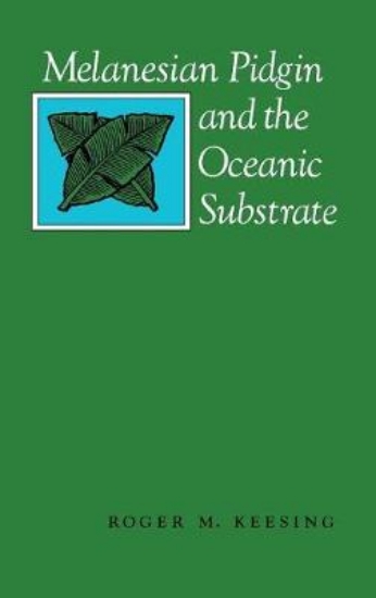 Picture of Melanesian Pidgin and the Oceanic Substrate