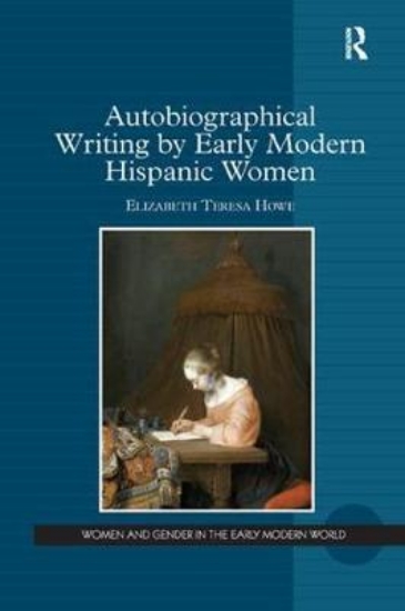 Picture of Autobiographical Writing by Early Modern Hispanic