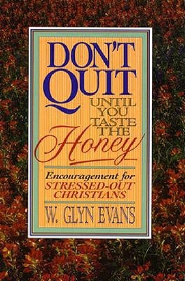 Picture of Don't Quit until You Taste the Honey