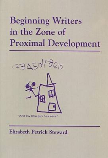 Picture of Beginning Writers in the Zone of Proximal Developm