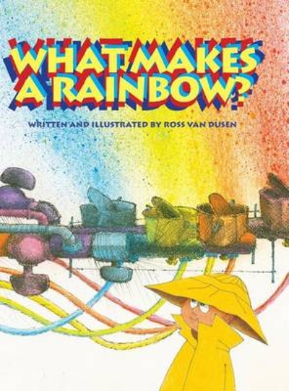 Picture of What Makes A Rainbow?