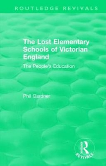 Picture of The Lost Elementary Schools of Victorian England