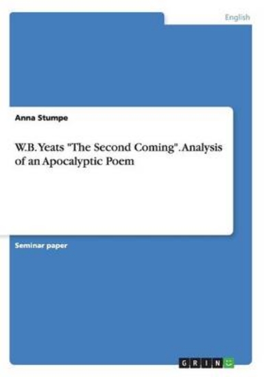 Picture of W.B. Yeats The Second Coming. Analysis of an Apoca